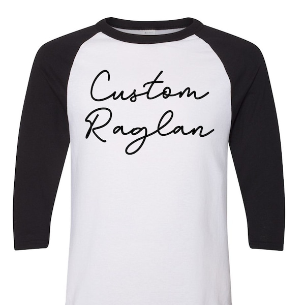 CUSTOM Raglan, Custom Design on raglan, Personalized Design on premium Raglan 3/4 sleeve shirt, plus size, 2X raglan, 3X raglan