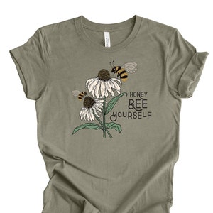 Bee Shirt, Honey Bee Yourself, Be Yourself, Cute Honey Bee Design on premium Bella + Canvas unisex shirt, 4 color choices, 3x bees, 4x bees