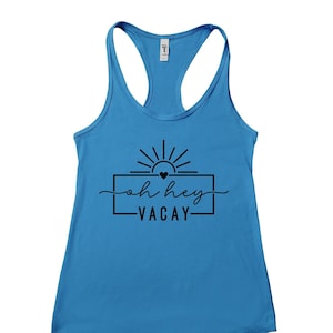 Summer Time Tank Top, Oh Hey Vacay, Cute Beach Vacation, Summer Beach  Racerback Tank Design, Next Level Women's Racerback Tank Top, 2x tank