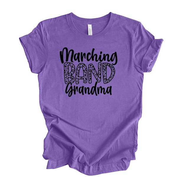 Proud Band Grandma, Marching Band Grandma, Band Design on premium Bella + Canvas unisex shirt, 3 color choices, 3x band grandma, 4x band mom