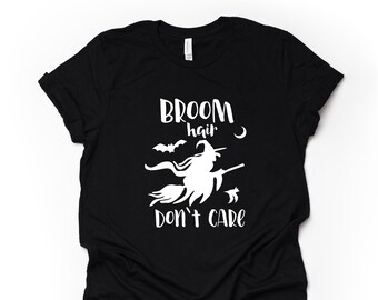 Funny Halloween Witch T-Shirt: Broom Hair Don't Care Design