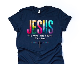 Jesus Cross Graphic Tee: The Way, The Truth, The Light Bella + Canvas Unisex T-Shirt