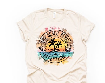 Summer Beach Tee, The Beach Fixes Everything, Cute Beach Vacation Design on premium unisex shirt, 3 color choices, 3x beach, 4x beach