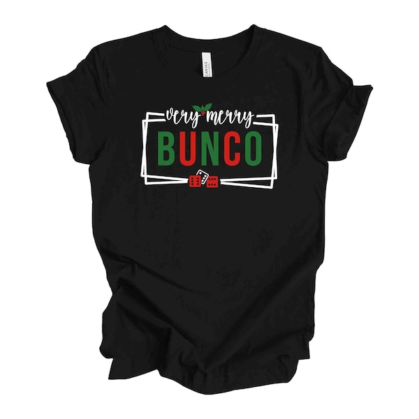 Christmas Tee, A Very Merry Bunco, Bunco Group Christmas Tee, BUNCO Design on premium unisex shirt, 2 color choices, plus sizes available