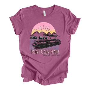 Pontoon Boat Captain Shirt - Pontoon Hair Don't Care Shirt Pontoon Boat Captain Shirt - Pontoon Hair Don't Care Shirt