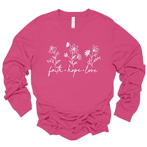 Christian Long Sleeve Tee, Christian Faith Hope and Love, Wildflowers Design on premium unisex long sleeve tee, 3x plus size long sleeve