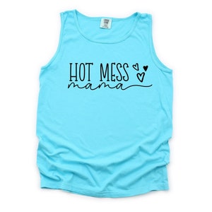 May include: A turquoise tank top with the text "HOT MESS mama" in black lettering and two small black hearts.