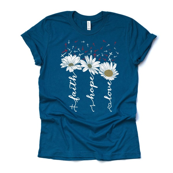 Daisy Flower Shirt: Faith, Hope, Love Christian Design