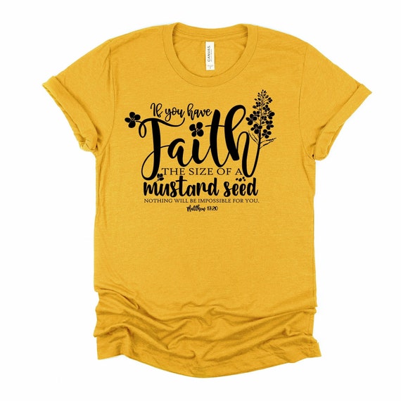 Christian Tee, Faith Size of a Mustard Seed, Move Mountains design on premium unisex shirt, 3 color choices, 2X, 3X, 4X, Christian plus size
