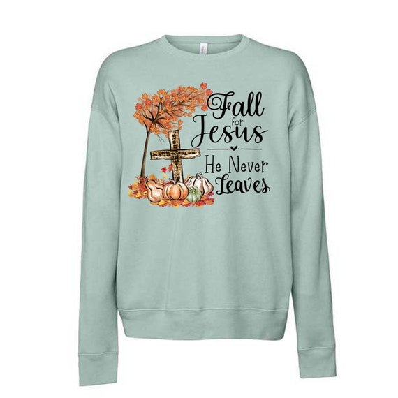 Fall For Jesus Sweatshirt: Unisex Christian Crewneck