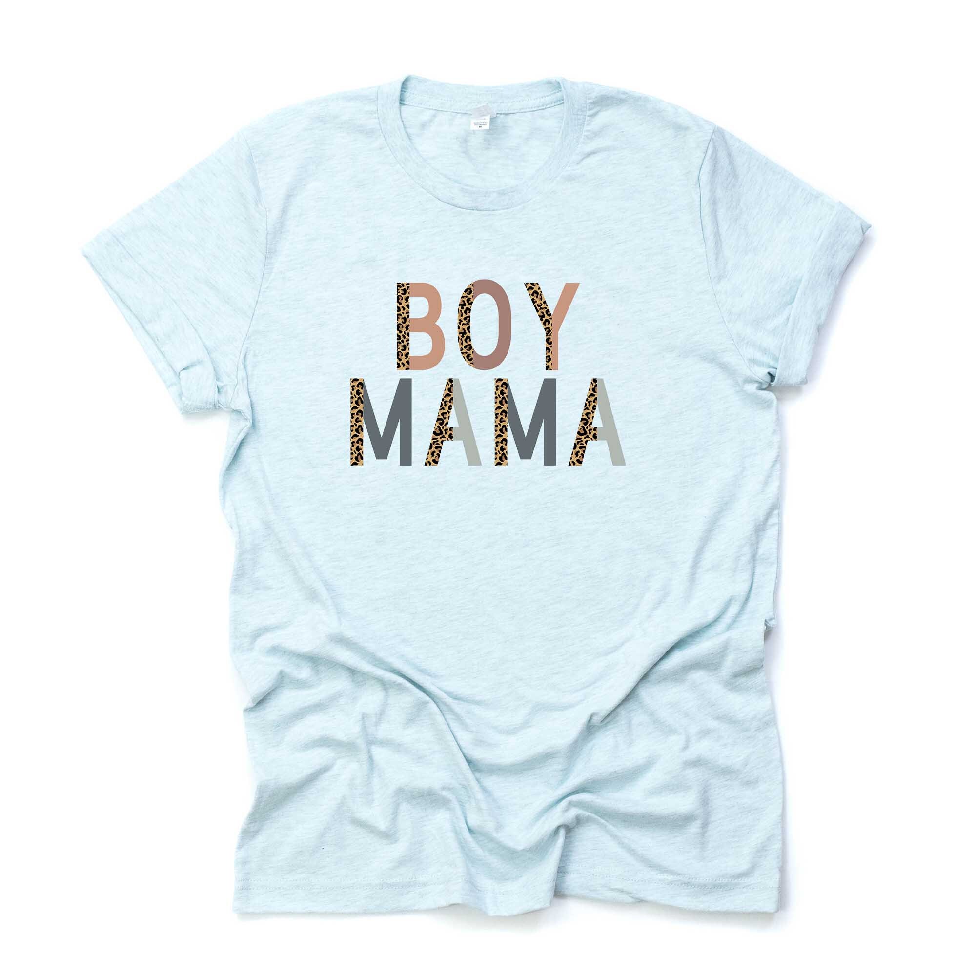 Boy Mama Shirt Super Cute Boy Mama Boy 