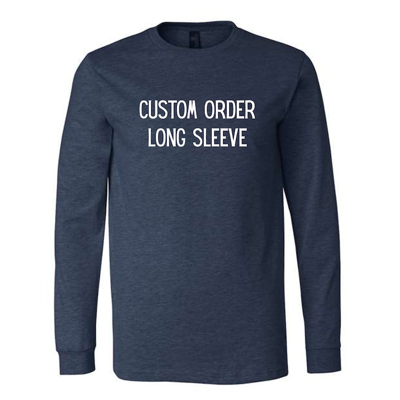 Custom Long Sleeve Shirt With Front Print Design on Premium Etsy