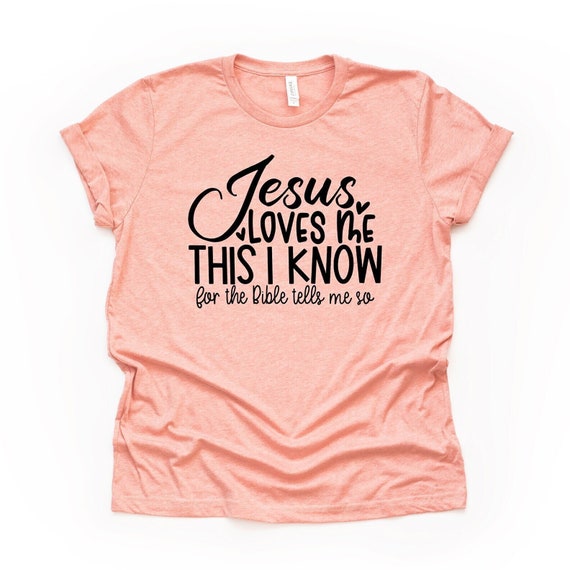Jesus Loves Me This I Know For The Bible Sweatshirt Jesus Loves Me This I Know For The Bible Sweatshirt