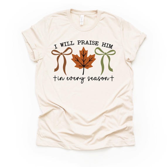 Christian Fall Shirt: I Will Praise Him, Preppy Fall Bows - Unisex Bella Canvas Tee