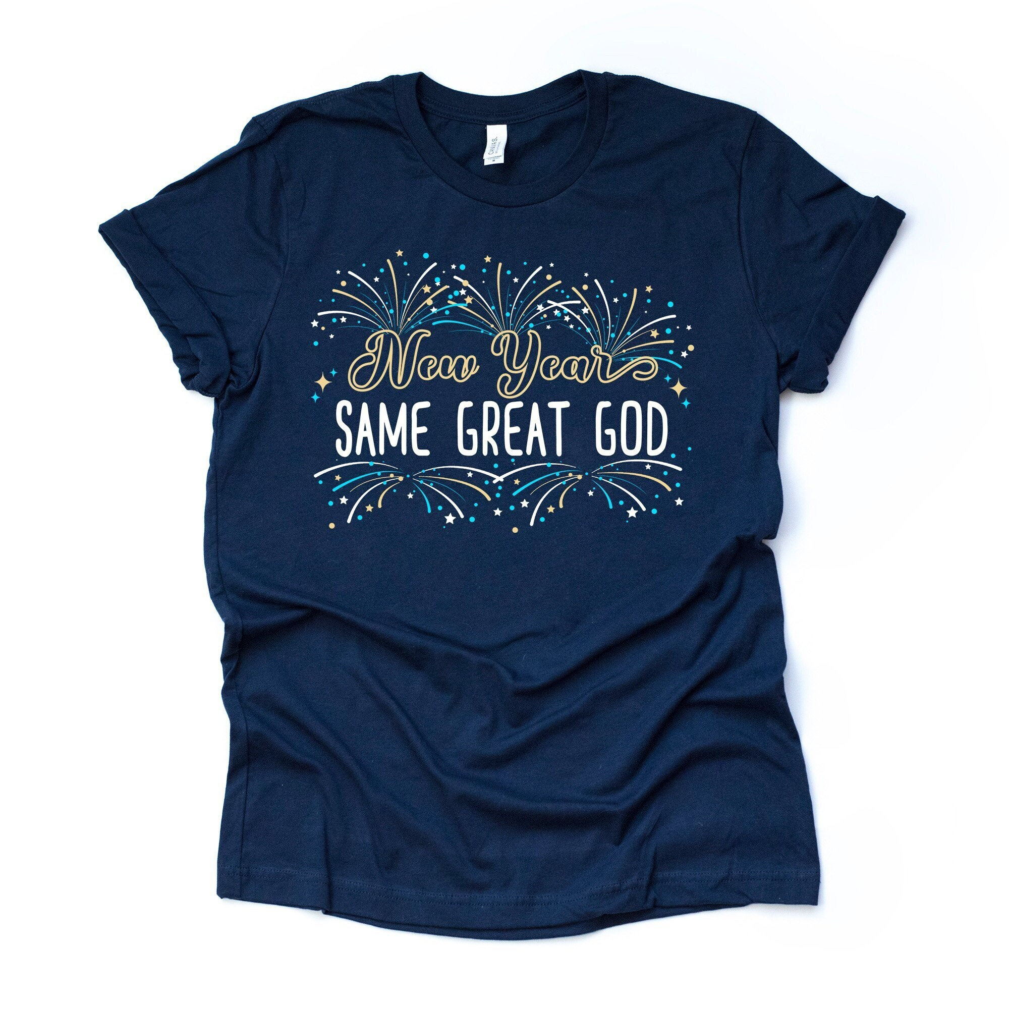 New Year's 2025 Tee, New Year, Same Great God, New Year