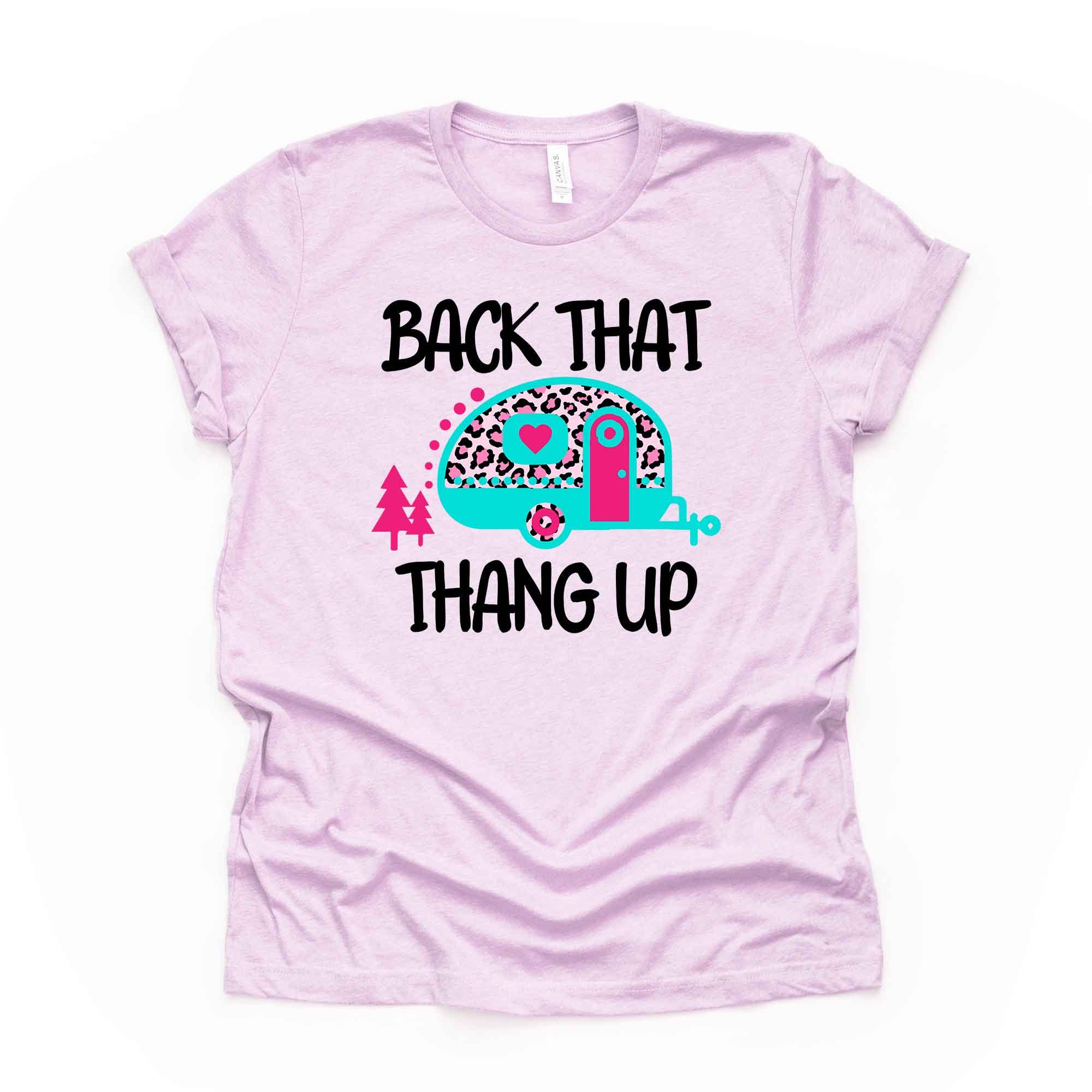 Back that thang up camper shirt Clearance