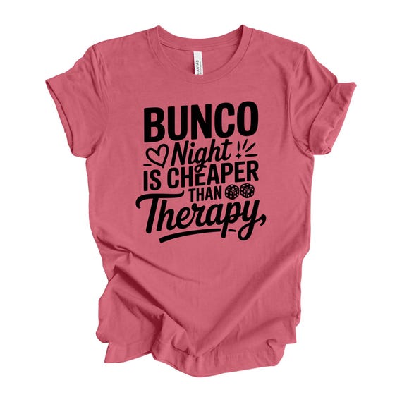 Bunco Shirt: Dice Game Night - Cheaper Than Therapy