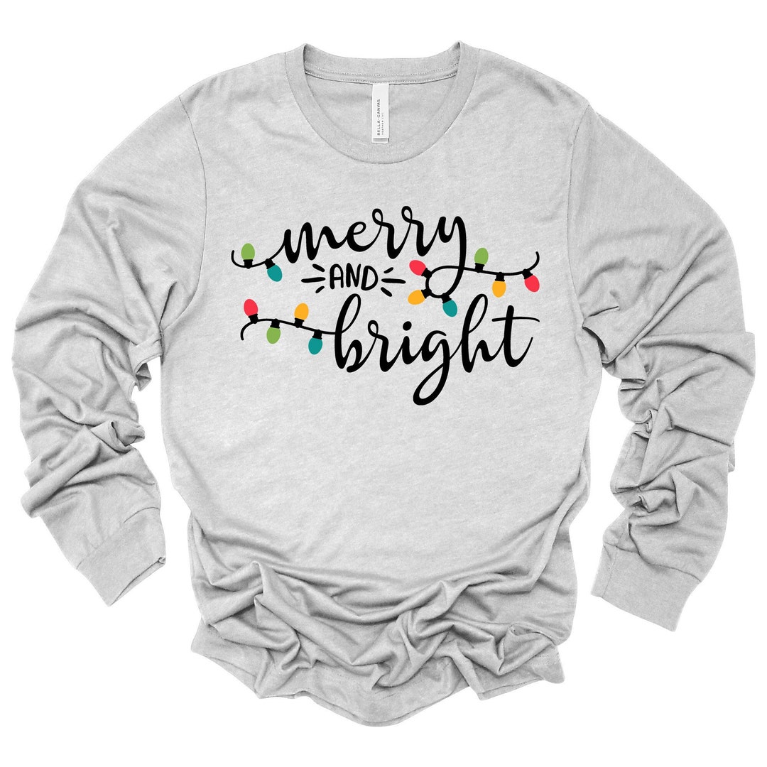 Christmas Long Sleeve, Cute Merry & Bright With Christmas Lights, Merry ...