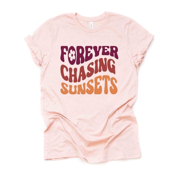 Forever Chasing Sunsets Tee, Summer Unisex Shirt