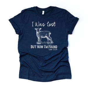 Christian Tee, I Was Lost, But Now I&#39;m Found, Lost Sheep, Luke 15:24 premium unisex shirt, 9 color choices, 3x Christian, 4x Christian