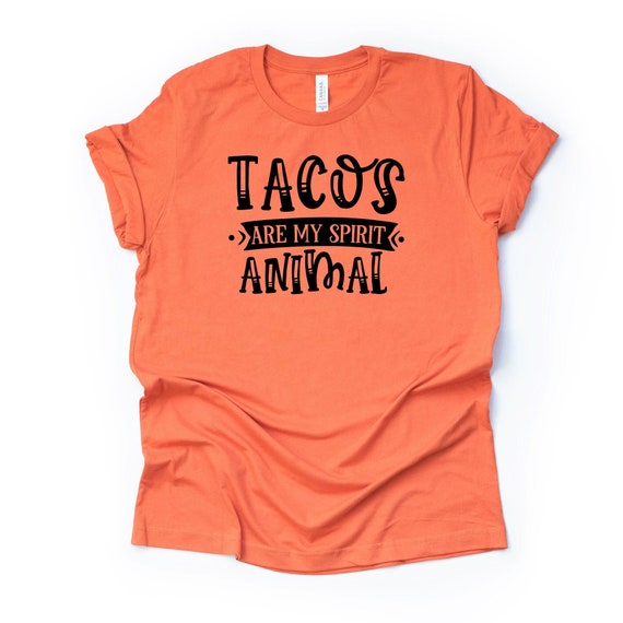 Funny Taco Shirt: Tacos Are My Spirit Animal - Bella + Canvas