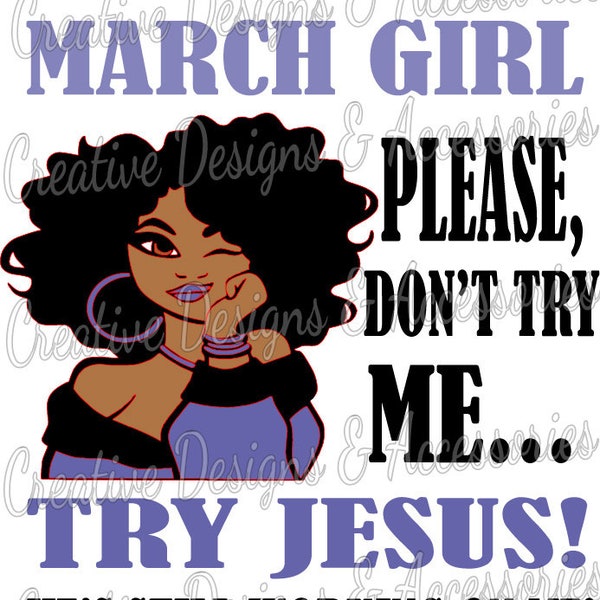 Try Jesus Svg, Don't Try Me Svg, March Girl Svg, Queen Svg, Cut Files for Cricut and Silhouette, Svg, PNG, JPG