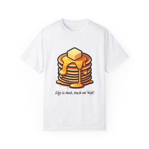 Unisex Garment-Dyed T-shirt - Pfannkuchen - Frühstück - Ahornsirup - Knebel - Geschenk - Morgen - witzig