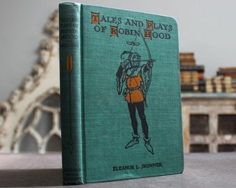 Tales of Robin Hood 1915 Illustrated Antique Edwardian Old Book, Classic Myth of Medieval England, Prince John & Magna Carta (Middle Ages)