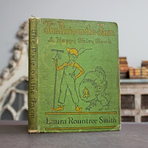 The Pixie on the Farm 1925 Color Illustrated Rare Antique 1920s Old Book Children&#39;s Country, Countryside, Rural Fairy Tales (Faeries, Fae)