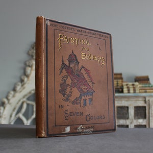 Painting For Beginners ~1890 Illustrated Antique Victorian Old Book, Manual of Watercolor Tips & Tricks Set In England (How To, Reference)
