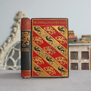 The Dragon of Wessex ~1911 Rare Antique Edwardian Old Book, History Novel Medieval England in the Time of King Alfred (Middle Ages)