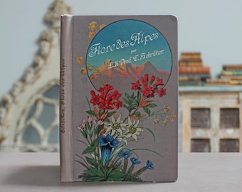 Flowers of the Alps 1904 (Trilingual: English, French, German) *Color Illustrated* Rare Antique Edwardian Old Book Plant Reference (Botany)