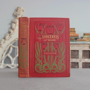 The Sorceress of Rome 1907 Illustrated Antique Edwardian Old Book Gothic Fantasy Novel Political Drama, Love & Magic in Medieval Rome, Italy