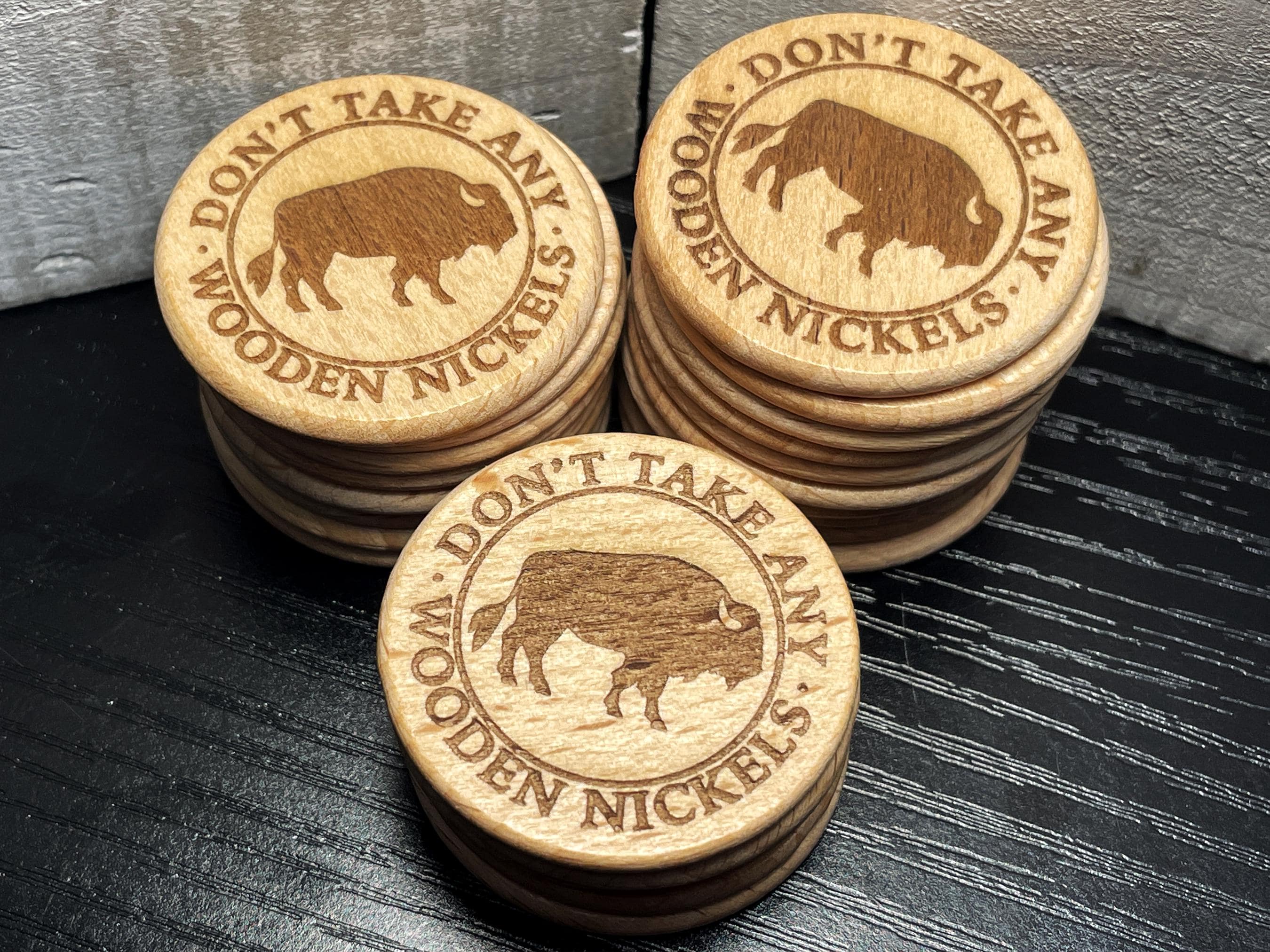 Engraved Wooden Nickels - 1.5" Wood Tokens (set of 25) - Don't Take Any