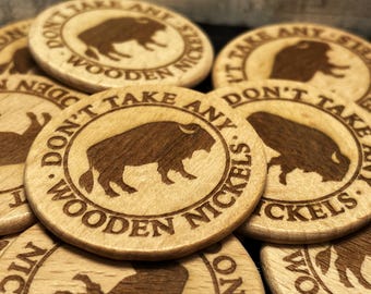 Engraved Wooden Nickels (Set of 25) - 1.5" Wood Tokens - Don't Take Any Wooden Nickels