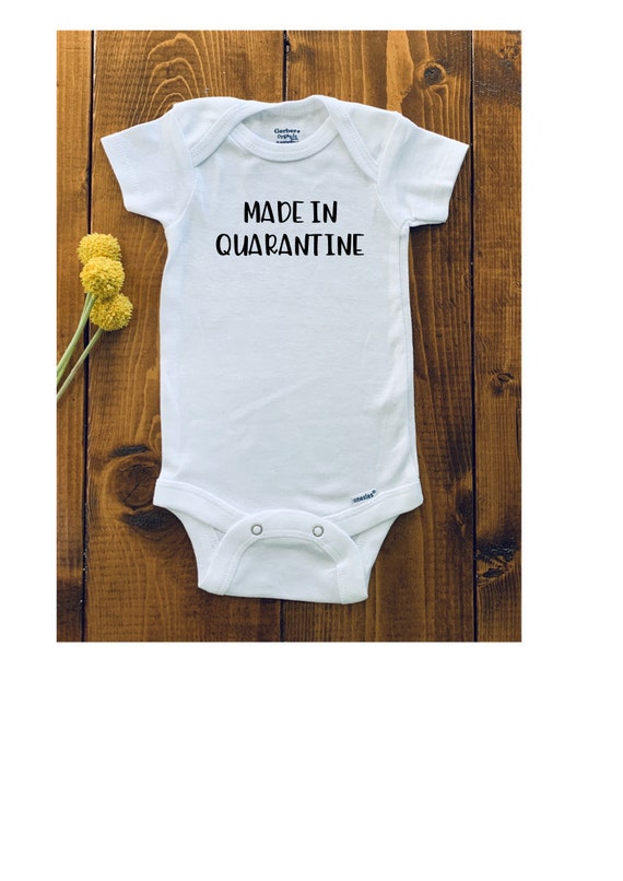 made in quarantine onesie