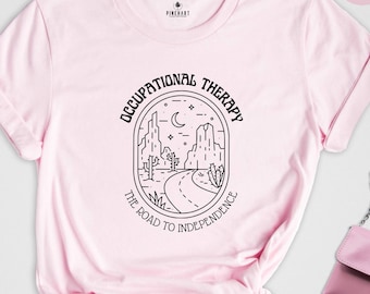 Occupational Therapy Road to Independence Shirt, Rehab Therapist Apparel