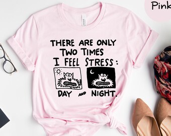stressed out cat shirt