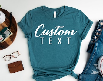 Custom Shirt, Custom Text Shirt, Custom T-shirt, Personalized T-Shirt, Personalized Shirt, Custom Unisex Shirts, Custom Logo T-Shirts