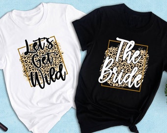 Leopard Wild Bride Shirt, Bachelorette Gift, Bridal Party Shirts, Team Bride Shirt, Funny Bachelorette, Wedding Party Shirt, Let's Get Wild