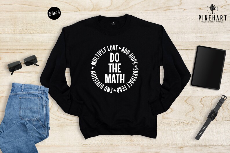 Multiply Love Add Hope, Love Math Shirt, Math Teacher Shirt, Positive Saying T-Shirt, Math Teacher Gift, Math Outfit, Math Lover Tee image 8