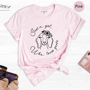 Just a Girl Who Loves Goats Shirt, Goat T-Shirt, Goat Lover Gift, Goat Lover Tee, Animal Lover Shirt, Goat Apparel