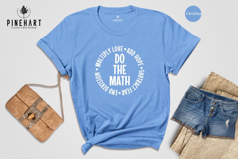 Multiply Love Add Hope, Love Math Shirt, Math Teacher Shirt, Positive Saying T-Shirt, Math Teacher Gift, Math Outfit, Math Lover Tee image 4