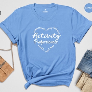 Activity Professional Shirt, Activity Director Shirt, Activity Professional Gift, Activities Shirt, Activity Coordinator Shirt