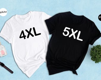 Plus Size Unisex T-Shirt, Custom Design (4XL and 5XL)