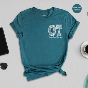 Occupational Therapy, Therapist Shirt, OT Shirt, OT Gift, Therapist Apparel, Gift for Occupational Therapist
