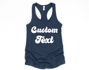 Custom Text Tank, Custom Workout Tank Top, Personalized Tank, Custom Birthday Tank, Custom Vacation Tank, Custom Fitness Tank