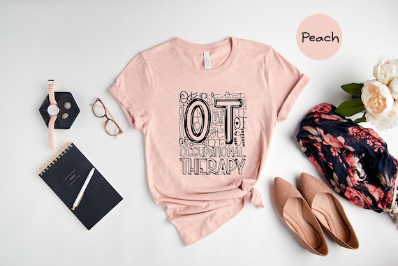 Occupational Therapist Shirt, OT Gift, Therapist Life