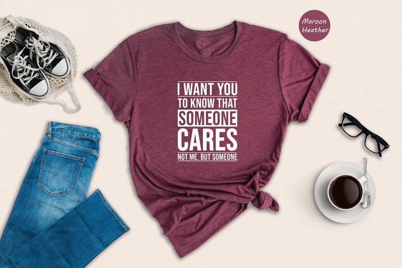 Someone Cares Shirt, Funny Sarcastic Tee, Not Me But Someone Quote, Bold Text Graphic Tee, Sarcasm Gift for Him Her image 6