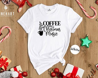 Coffee And Christmas Music Shirt, Funny Holiday Coffee Lover Tee, Cute Christmas Tree Design Gift